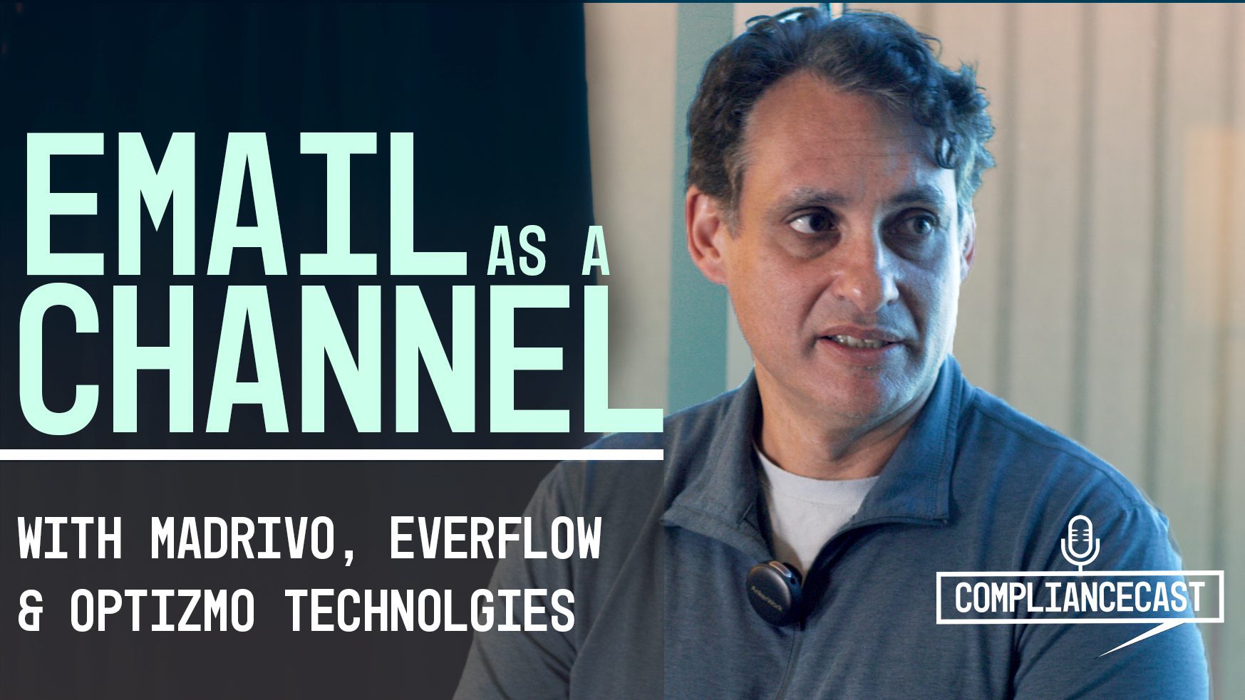 ComplianceCast Clips: Email as a Channel