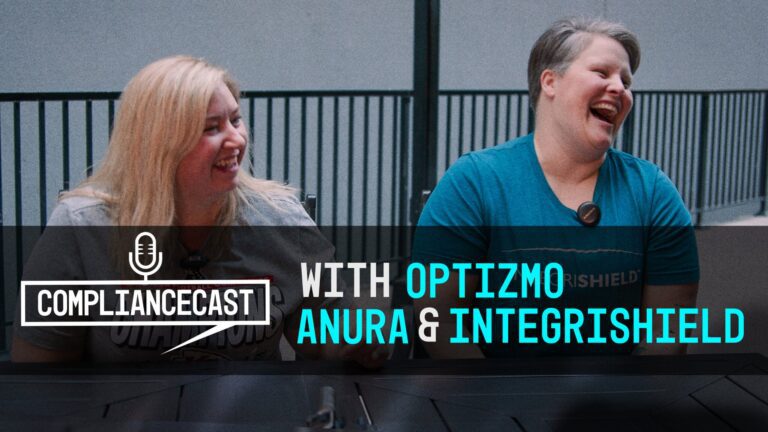 ComplianceCast: OPTIZMO, Anura, & IntegriShield