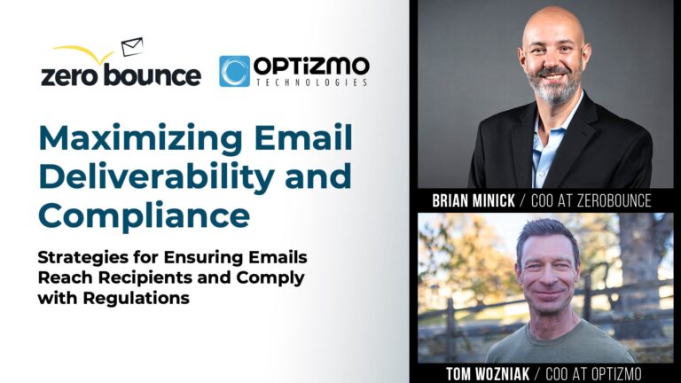 Maximizing Email Deliverability & Compliance – Webinar ft. ZeroBounce & OPTIZMO Technologies